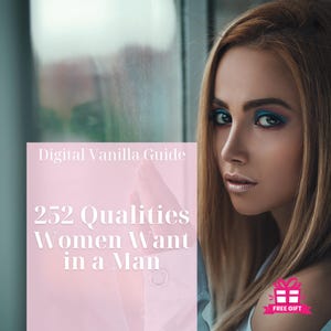 252 Qualities Women Want in a Man: Relationship Guide | Digital Download