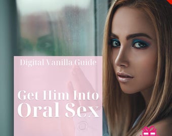 Get Him Into Oral Sex - Cunnilingus Guide | Digital Download