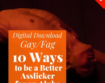 10 Ways to be a Better Asslicker for an Alpha, Gay Sub Rimming, Gay Humiliation, Rimjob Guide, Guide To rimming,Oral humiliation,Slave ideas