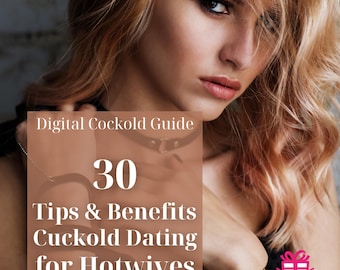 30 Cuckold Dating Tips & Benefits for Hotwives | Digital Download