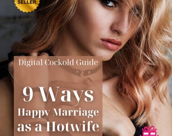 Hotwife Guide: 9 Ways to a Happy Cuckold Marriage | Digital Download