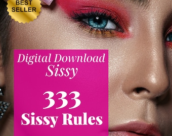 333 Sissy Rules - Sissy Humiliation, Guide for Sissies, Sissy training, Sissy maid, how to Sissygasm, Femdom ideas, Dominant female, fag,sub