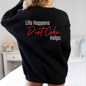 Diet Coke Sweatshirt, Diet Coke Shirts, Fueled By Diet Coke, Save Water Drink Diet Coke, I Need a Diet Coke Sweatshirt, Soda Sweatshirt