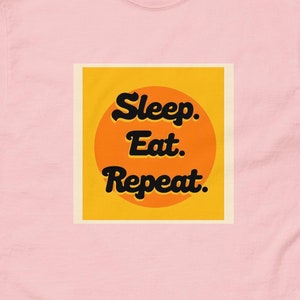 Sleep. Eat. Repeat. T-Shirt – Fun Minimalist Graphic Tee for Daily Life Lovers