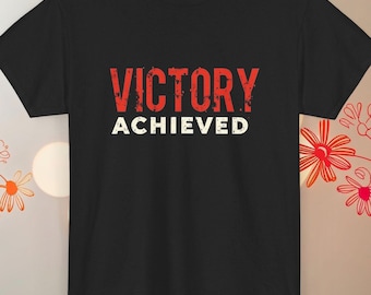 Victory Achieved T-Shirt: Motivational Graphic Tee