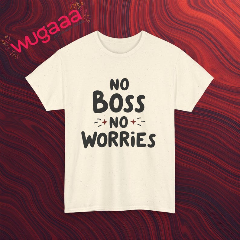 No Boss No Worries Graphic Tee, Funny Quote T-Shirt, Casual Unisex Shirt, Inspirational Print, Comfortable Trendy Top