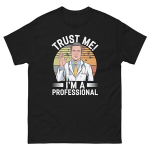 Trust Me I&#39;m A Professional Doctor T-Shirt, Funny Medical Doctor Shirt, Medical Professional Gift Tee