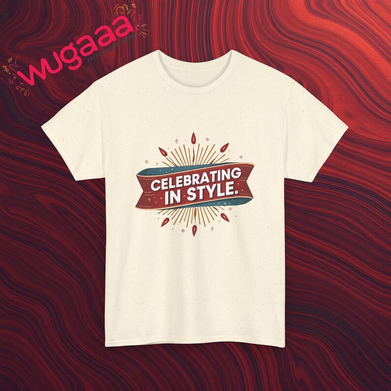 Celebrating In Style T-Shirt, Festive Graphic Tee, Celebration Shirt, Party Wear T-Shirt, Trendy Casual Wear, Comfy Everyday Tee