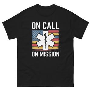 On Call On Mission EMS Shirt, Emergency Medical Services Gift, EMT T-Shirt, Patriotic First Responder Apparel