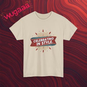 Celebrating In Style T-Shirt, Festive Graphic Tee, Celebration Shirt, Party Wear T-Shirt, Trendy Casual Wear, Comfy Everyday Tee