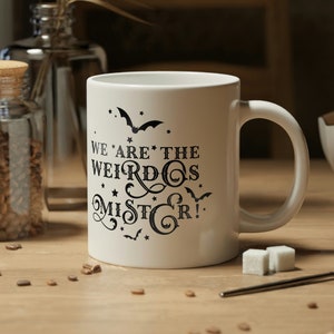 Jumbo 20oz Glossy Ceramic Mug - Witchy Mug - We are the Weirdos Mister Mug - The Craft Mug - Halloween Mug