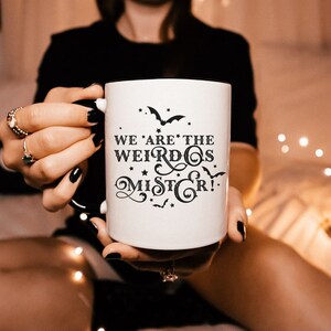 Witchy Mug 11oz - We are the Weirdos Mister Mug - The Craft Mug - Witchy Kitchen