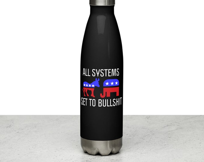 All Systems Set To Bullshit Black Bottle