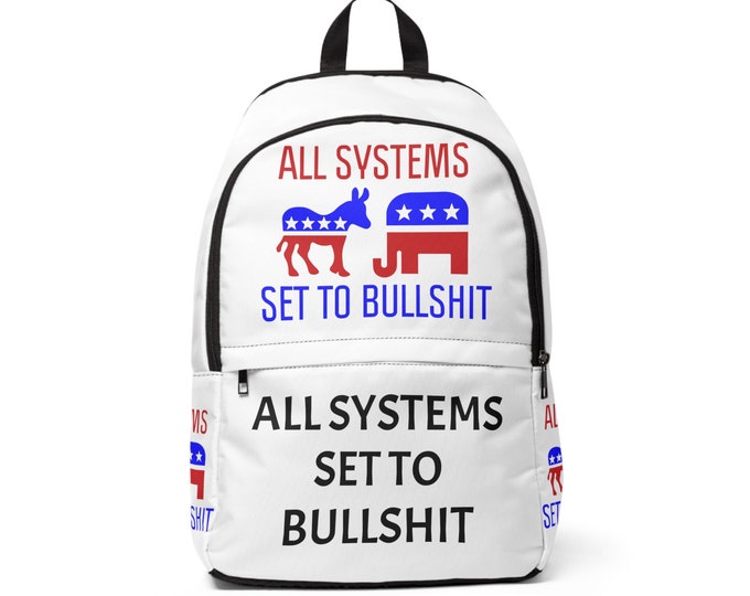 All Systems Set To Bullshit Backpack
