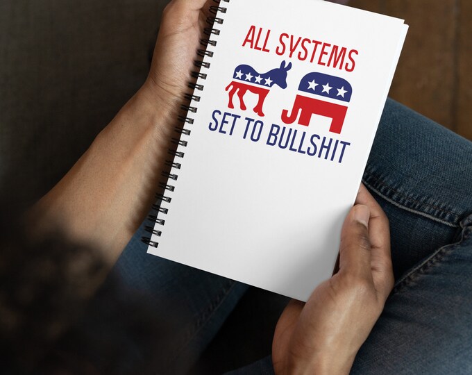 All Systems Set To Bullshit Spiral notebook