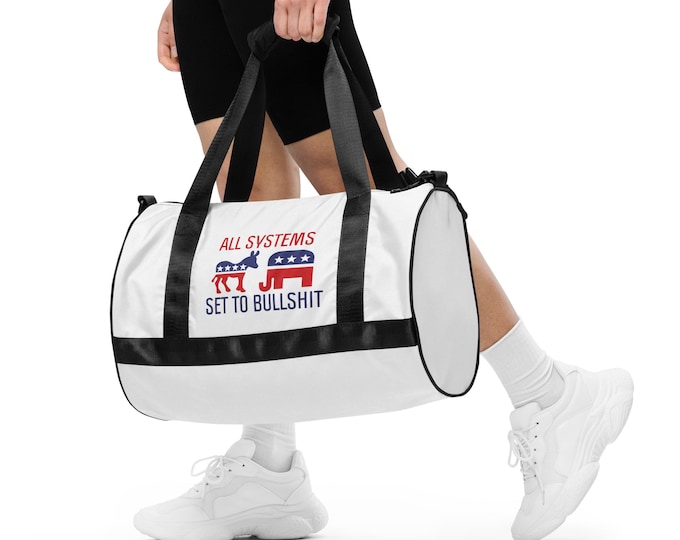 All Systems Set To Bullshit Duffle Gym Bag