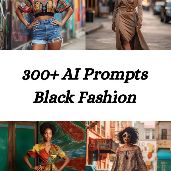 300+ AI Prompts for African American Women|Create Digital Fashionistas Ladies into Art Work and Decor|Generate Beautiful Designs|Midjourney