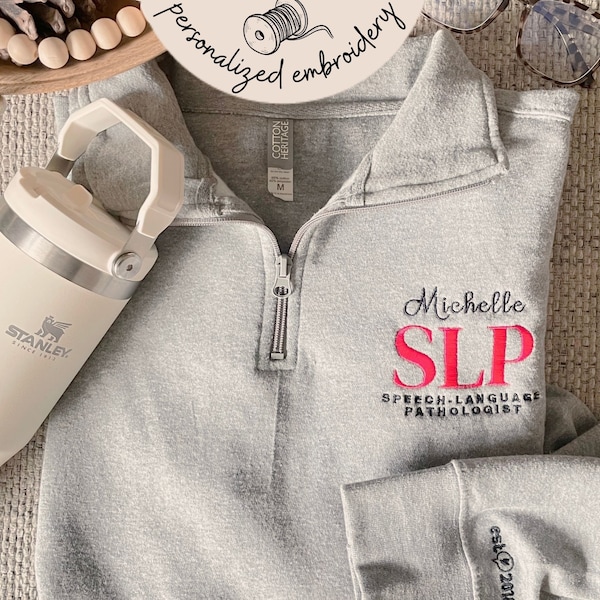 Personalized SLP embroidered quarter zip with sleeve embroidery for SLP graduation gift for slp pullover embroidered top for slp gift unique