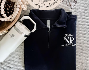 Nurse Practitioner Hoodie NP Quarter-Zip Medical Uniform Nursing Graduation Gift Embroidered Healthcare Apparel Professional Workwear Clinic