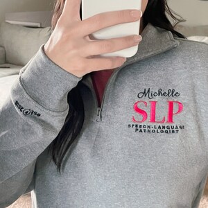 Personalized SLP embroidered quarter zip with sleeve embroidery for SLP graduation gift