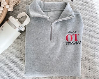 Personalized Occupational Therapist Sweatshirt embroidered graduation gift for OT crewneck unique custom zip up pullover for OT personalized
