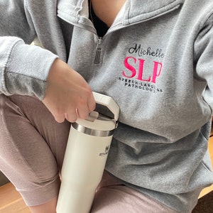 Personalized SLP embroidered quarter zip with sleeve embroidery for SLP graduation gift for slp pullover embroidered top for slp gift unique