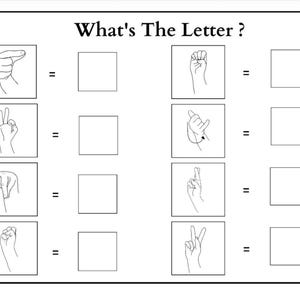 May include: Black and white educational worksheet titled "What's The Letter?" featuring hand gestures representing letters of the alphabet. Each gesture is paired with a blank square for the answer.