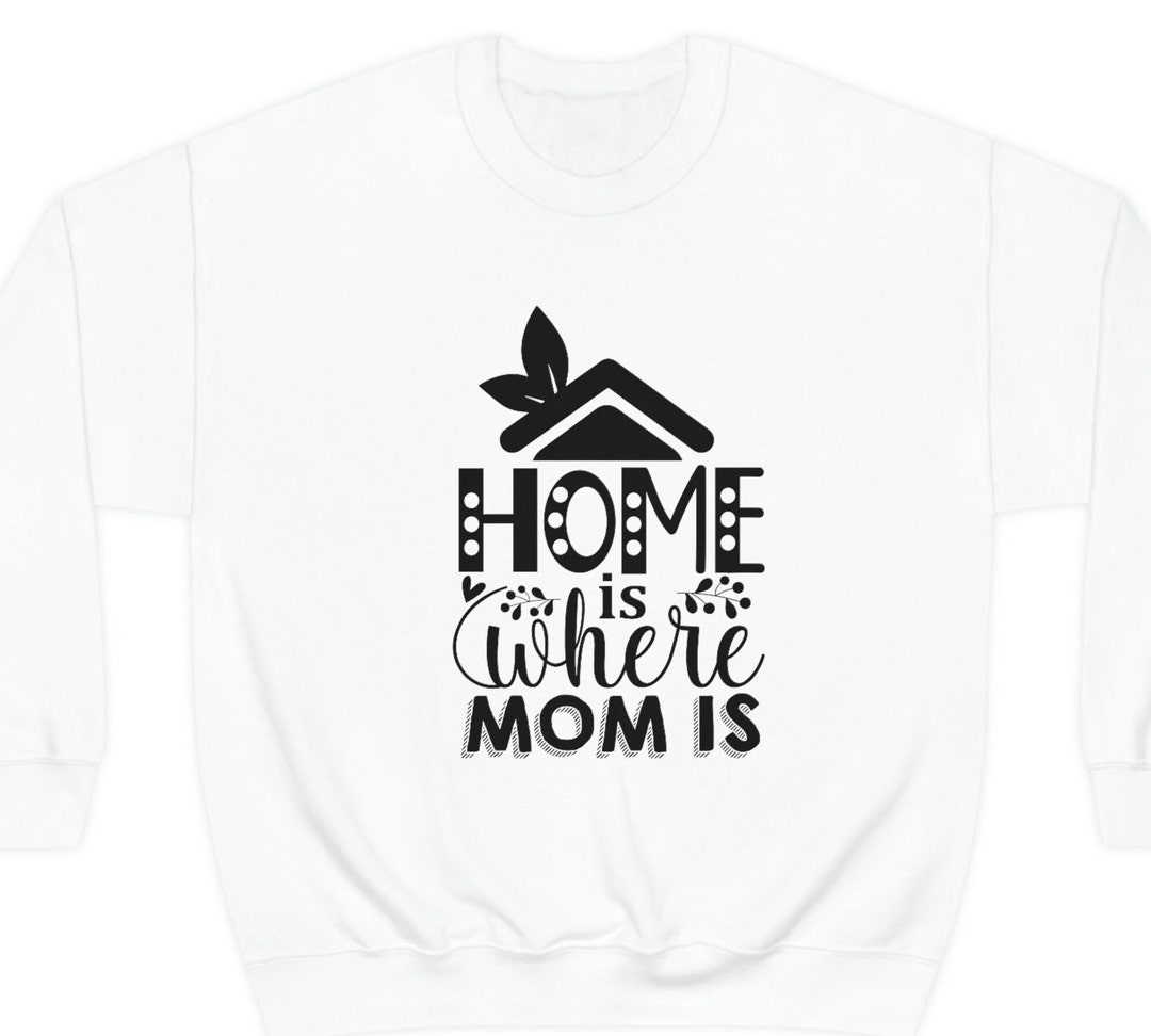 Home Is Where MOM Is Mother s Day Unisex Heavy Blend Crewneck home-is-where-mom-is-mother-s-day-unisex-heavy-blend-crewneck