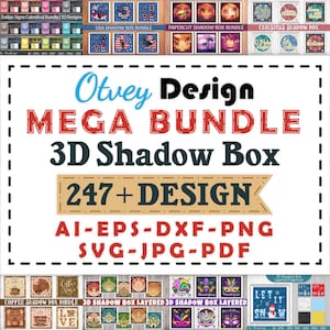 Puede incluir: Una colección de diseños de cajas de sombras 3D, incluyendo temas de Halloween, Navidad y patrióticos. La imagen presenta el texto "Otvey Design MEGA BUNDLE 3D Shadow Box 247+ DESIGN" con formatos de archivo AI, EPS, DXF, PNG, SVG, JPG y PDF.