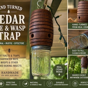 May include: Hand-turned cedar bee and wasp trap. The trap is made of real cedar wood and features a barrel-shaped design with a glass jar base. The text on the image says it attracts and traps carpenter bees, wasps, and other wood-boring insects. Handmade in Oklahoma.