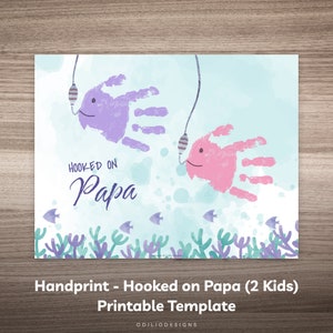 Hooked on Papa Handprint 2 Kids DIY Father's Day DIY Gift for Papa from Baby Toddler Sibling to Papa Hand Print Art Craft Printable Template