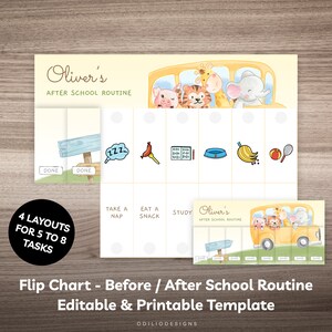 May include: A printable flip chart template for kids to use as a visual aid for their after school routine. The chart features a yellow school bus with animal characters and a list of tasks such as take a nap, eat a snack, and study. The chart is editable and comes in 4 layouts for 5 to 8 tasks.