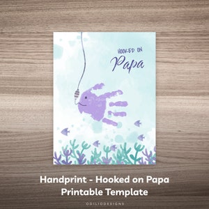 Hooked on Papa Handprint Father's Day DIY Gift for Papa from Baby Toddler Kid Son Daughter to Papa Hand Print Art Craft Printable Template