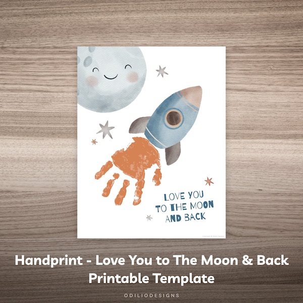 Love You to The Moon and Back Handprint Art Printable Rocket Moon Stars Craft for Toddler Baby Kids Memory Keepsake DIY Gift for Mom Dad
