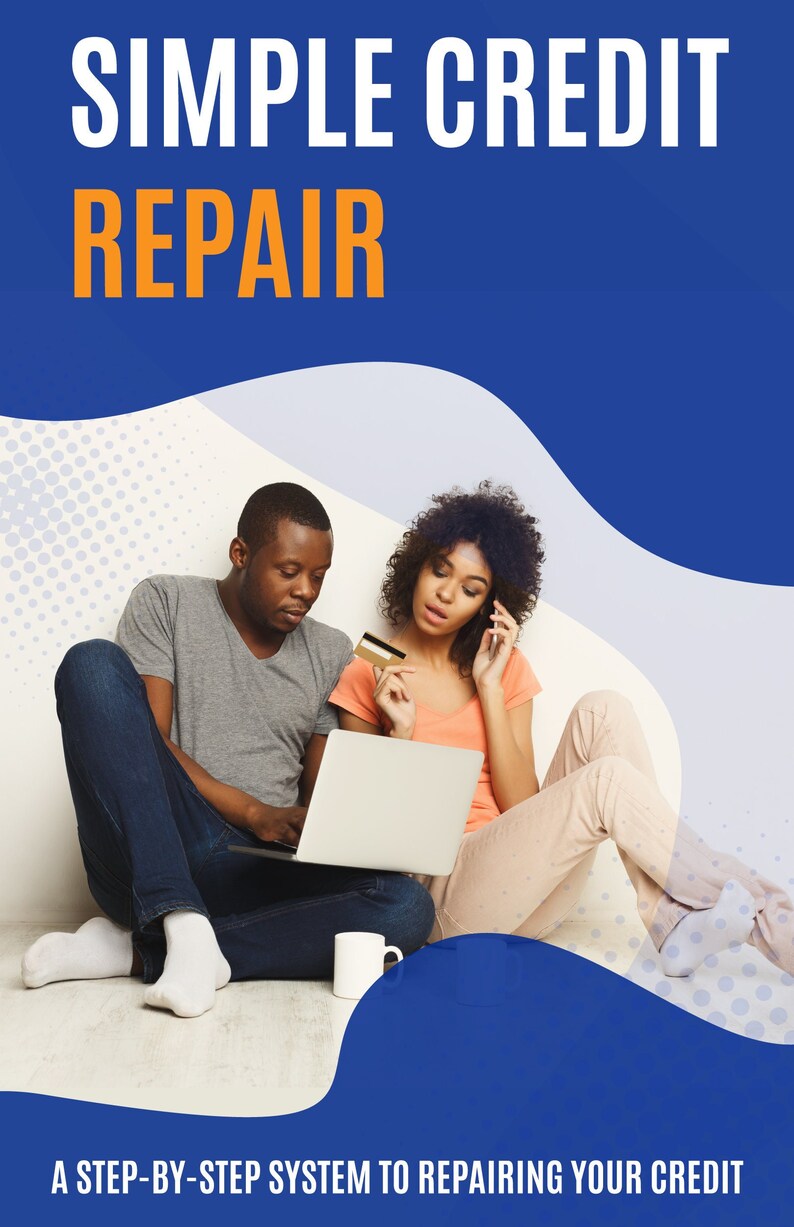 Puede incluir: Imagen con el texto "SIMPLE CREDIT REPAIR" en blanco y naranja sobre un fondo azul. Una pareja est&aacute; sentada, usando una computadora port&aacute;til y una tarjeta de cr&eacute;dito. La parte inferior de la imagen dice "A STEP-BY-STEP SYSTEM TO REPAIRING YOUR CREDIT."
