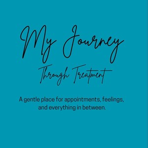 A gentle Cancer Treatment Journal | Chemo, Appointments, Side Effects & Support