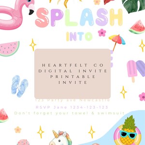 May include: A digital summer-themed invitation featuring a sun with sunglasses, a flamingo, watermelon slices, and the words "SPLASH INTO." The design also includes a unicorn floatie and the text "HEARTFELT CO DIGITAL INVITE PRINTABLE INVITE."