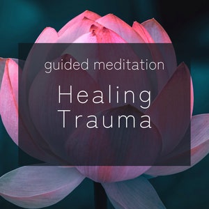 Healing Trauma: A Guided Meditation Script for Overcoming Pain and Finding Peace