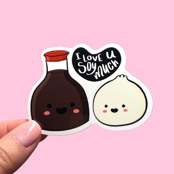 I Love You Soy Much Sticker Cute Sauce Bao Baozi Dumpling Love Vinyl Valentine Weather Waterproof Glossy Cartoon Stickers Laptop Waterbottle