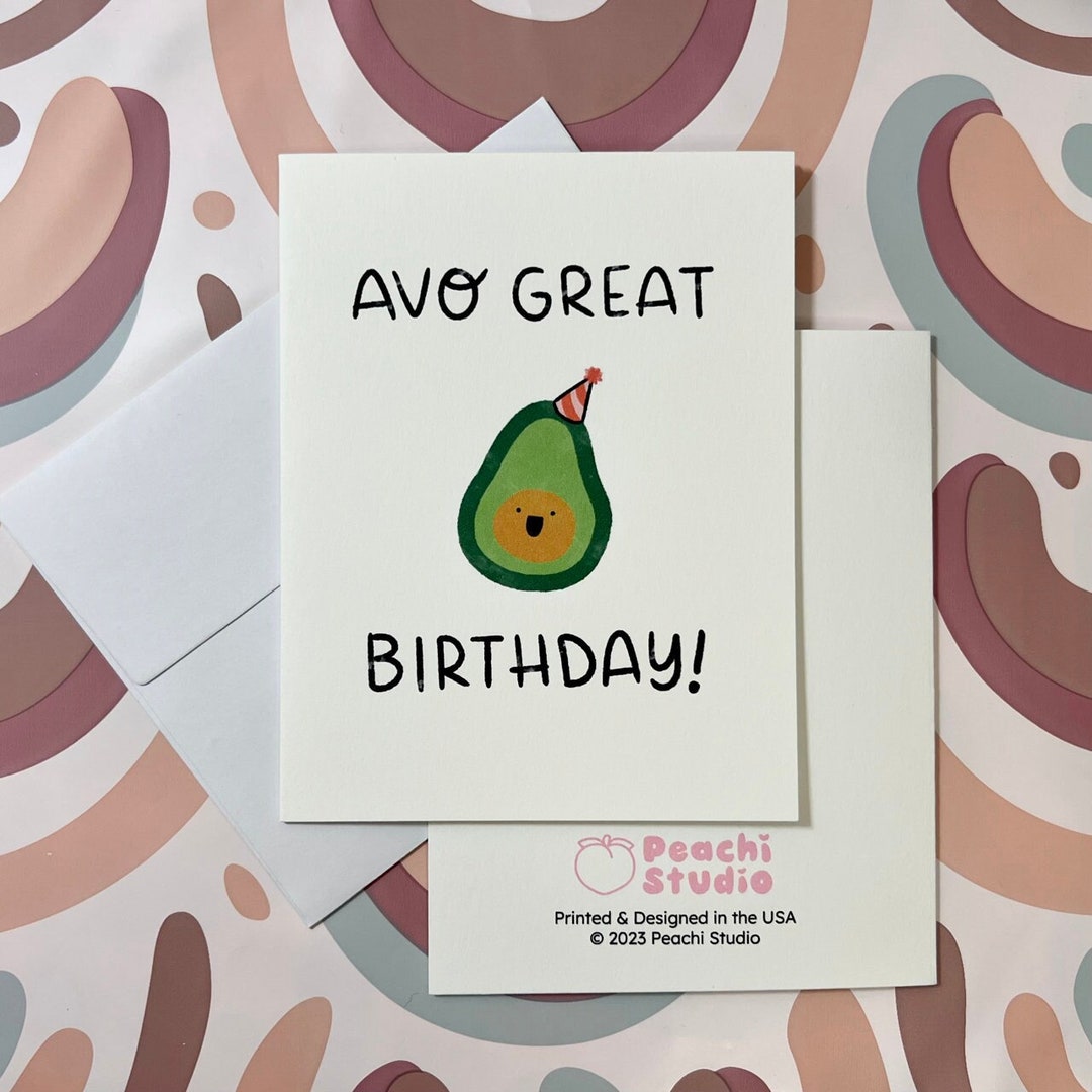 Avo Great Birthday Happy Birthday Wishes Cute Avocado Birthday Hat ...
