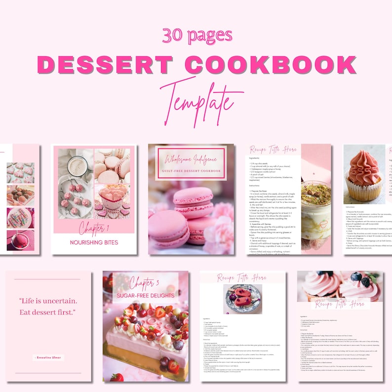 May include: A pink and white dessert cookbook template with 30 pages. The cover features the title "Wholesome Indulgence Guilt-Free Dessert Cookbook" and a photo of pink macarons. The inside pages include recipes with titles like "Recipe Title Here" and "Sugar-Free Delights".