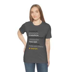 Sister Warrior Friend Supporter Teacher Advocate Spokesperson Champion Short Sleeve Tee
