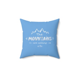 The Mountains Are Calling - High Quality Light Blue Decorative Pillow - 4 sizes available!
