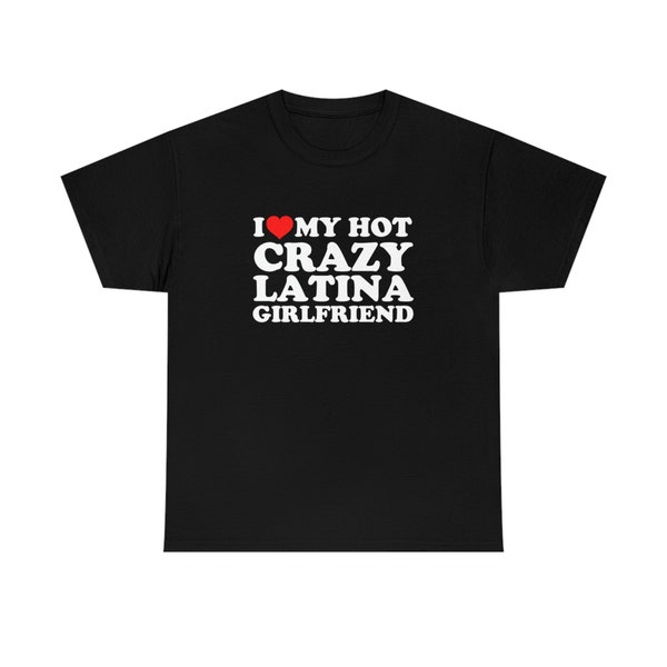 I Love My Latina Girlfriend Etsy