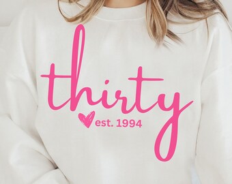 30th Birthday Gift for Her, Personalized 1994 Crewneck, Custom 30th Birthday Sweatshirt, Womens Sweater, 30th Birthday Party Shirt, Est 1994