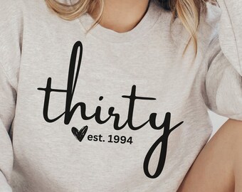 30th Birthday Gift for Her, Personalized 1994 Crewneck, Custom 30th Birthday Sweatshirt, Womens Sweater, 30th Birthday Party Shirt, Est 1994