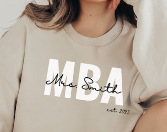 Personalized MBA Sweatshirt Graduation Gift Master of Business Administration Shirt Custom Graduate Sweater Business Student Gift Masters