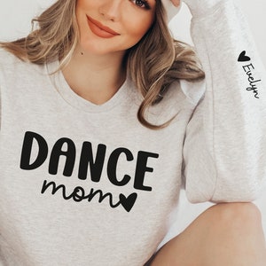 Personalized Dance Mom Sweatshirt, Dance Mama Crewneck, Custom Dance Sweater, Dance Mom Shirt, Gift for Dance Mama, Customized Sleeve Design
