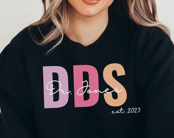 Personalized DDS Sweatshirt, Dentist Graduation Gift, Doctor of Dental Surgery Shirt, Custom Graduate Sweater, New Dental Surgeon Gift