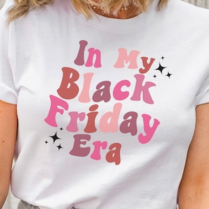 Custom Black Friday Shirt, Christmas Shopping Tshirt, Funny Holiday Shirt for Her, Black Friday Era Tee, Gift for Shopping Lover, Shopper